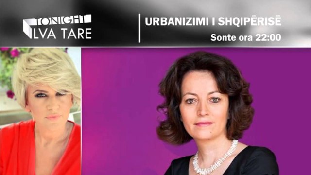 Spot Tonight Ilva Tare Sonte ora 22:00 Eglantina Gjermeni