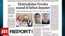 A1 Report  - Vrasja e Dritan Lamajt, Arben Frroku mund të bëhet deputet