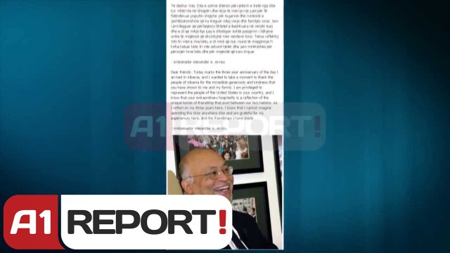 A1 Report - Arvizu:3 vjet në Shqipëri,i privilegjuar që përfaqësoj SHBA në vendin tuaj