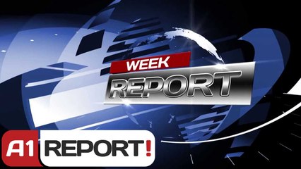 A1 Report - Week Report, 1-7 Dhjetor 2013