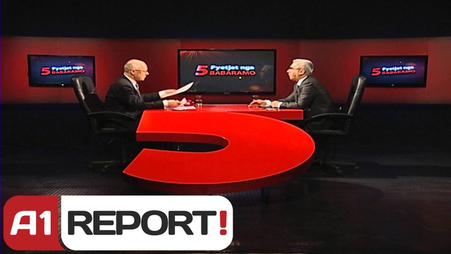 A1 Report - 5 Pyetjet nga Babaramo, ne studio Shkelqim Cani