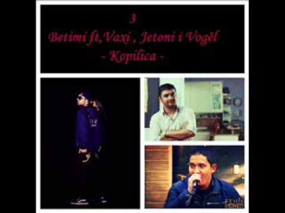 Betimi ft Vaxi & Jetoni vogel - Kopilica