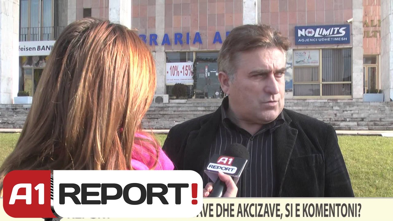 A1 REPORT-VOX REPORT- NDRYSHIMI I TAKSAVE DHE AKCIZAVE, SI E KOMENTONI?