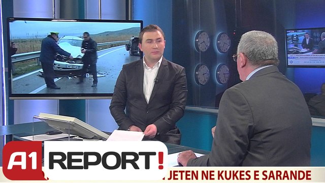 A1 Report - Opinion për aksidentet e sotme, në studio Gëzim Hoxha - 8 shkurt 2014