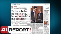 A1 Report - Basha mbyllet ne zyren e tij, humb kontaktin me deputetet