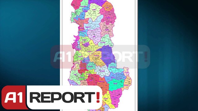 A1 Report - Ndarja e re territoriale, preferohet varianti i tretë për 47 njesi vendore