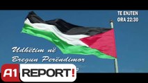 A1 Report- Udhëtim në Bregun Perëndimor të Palestinës, nga Erjona Rusi