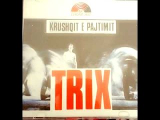 TRIX - Moj zeshkanja ime