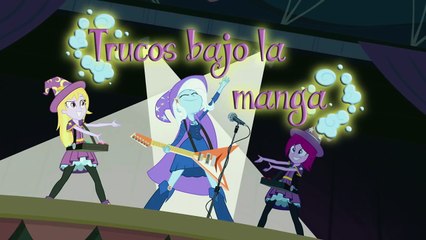 My Little Pony: Equestria Girls 'Trucos Bajo La Manga' (Video Musical)
