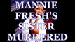 MANNIE FRESH SISTER MURDERED