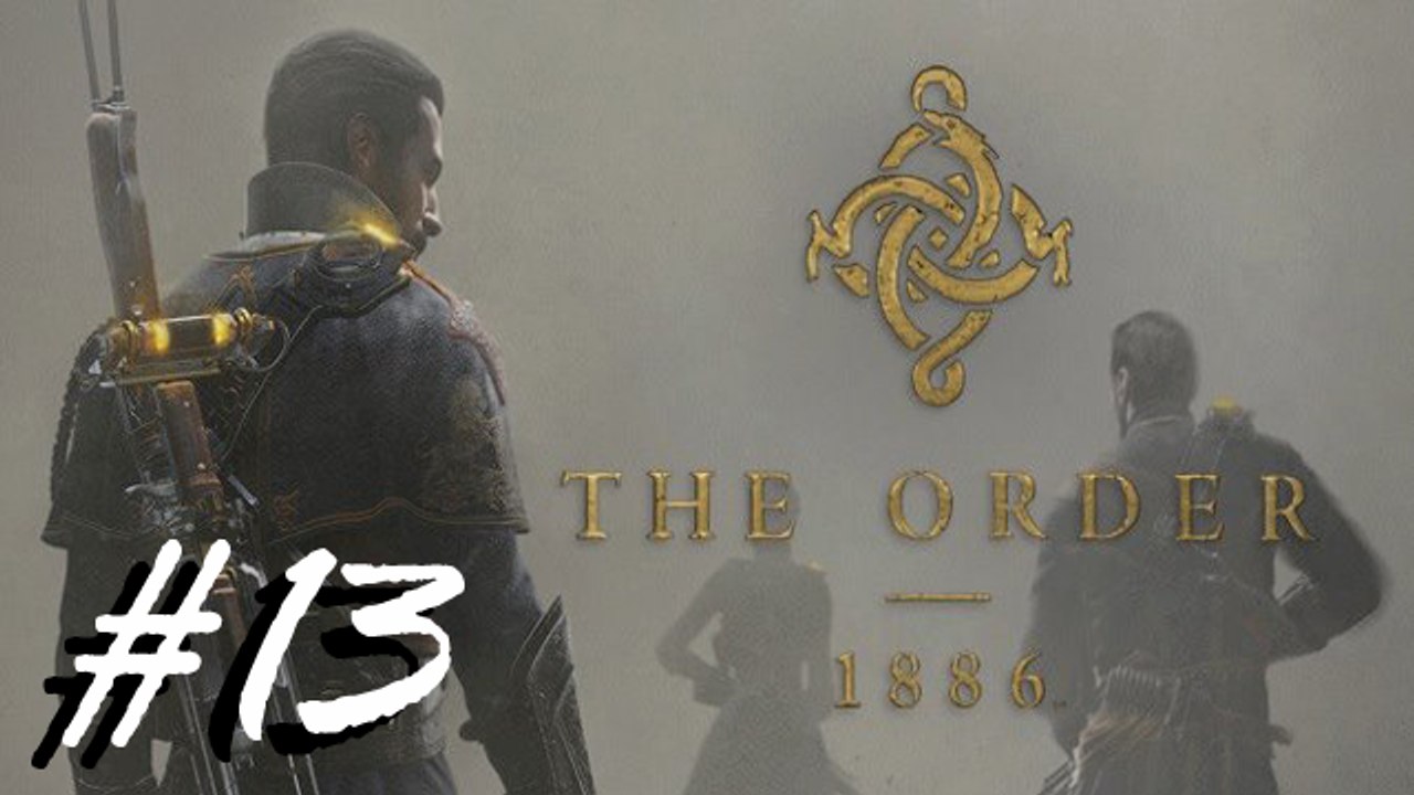 The Order: 1886 [#15]