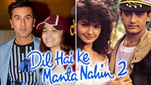 Ranbir Kapoor & Alia Bhatt In 'Dil Hai Ki Manta Nahin' Sequel?