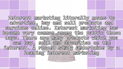 Internet marketing: Make your presence felt online!