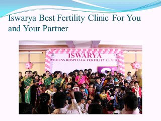Iswarya-Best-Fertility-Clinic-For-You-and-Your