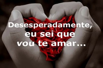 Eu Sei Que Vou Te Amar