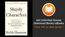 Shady Characters The Secret Life Of Punctuation Symbols And Other Typographical Marks PDF