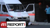 A1 Report - Vetëvritet 1 person në qendër  të Tiranës, dyshohet i huaj