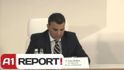 A1 Report - BSH nuk ndryshon normën bazë Sejko:Luhajtja ekonomike, kalimtare