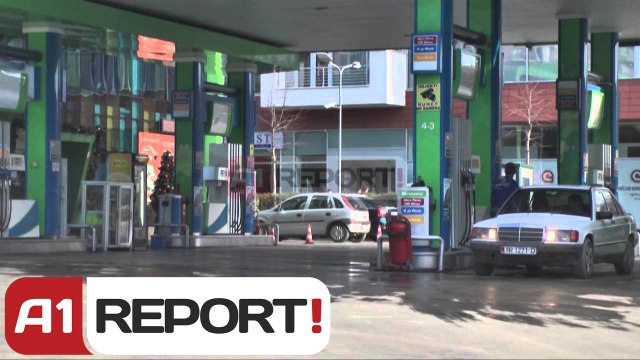 A1 Report - Raporti/ Shqipëria e 9-a në botë për çmimin më të lartë të naftës