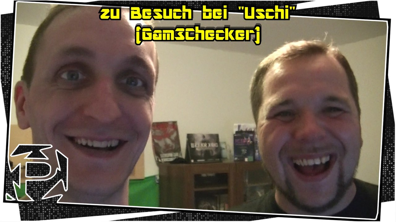 Zu Besuch bei... 'Uschi' (Gam3Checker)[2015er Version]