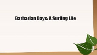 Barbarian Days: A Surfing Life