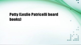 Potty (Leslie Patricelli board books)
