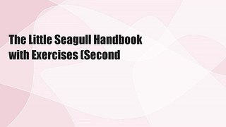 The Little Seagull Handbook with Exercises (Second
