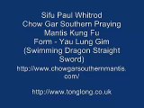 Sifu Paul Whitrod - Chow Gar Southern Praying Mantis Kung Fu