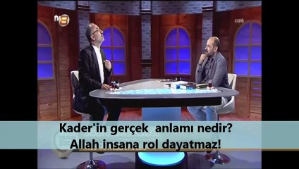 Kader'in gerçek anlamı nedir? Allah insana rol dayatmaz!!