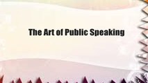 The Art of Public Speaking