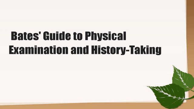 Bates' Guide to Physical Examination and History-Taking