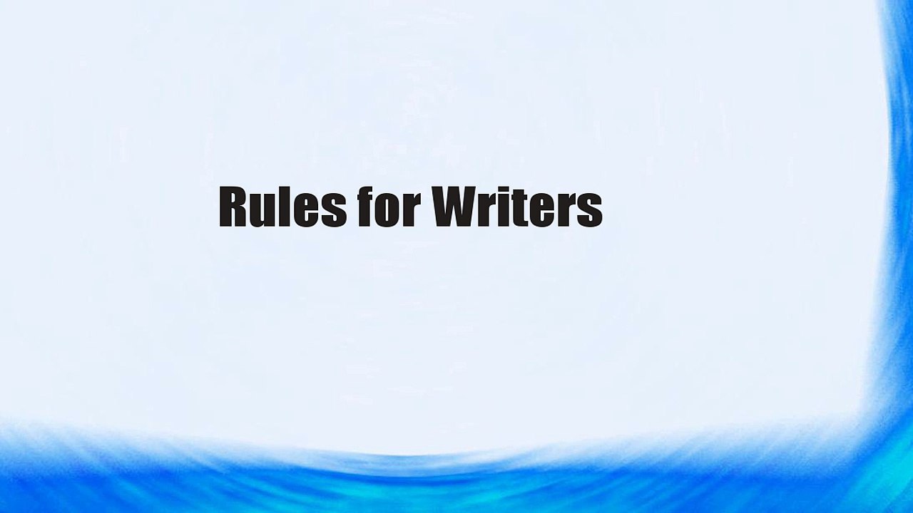 Rules for Writers