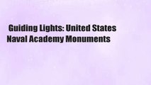 Guiding Lights: United States Naval Academy Monuments