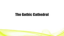 The Gothic Cathedral