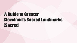 A Guide to Greater Cleveland's Sacred Landmarks (Sacred