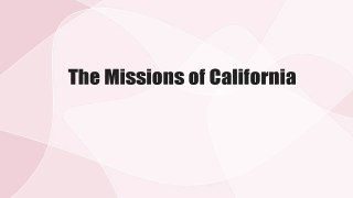 The Missions of California