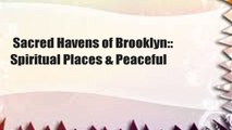 Sacred Havens of Brooklyn:: Spiritual Places & Peaceful