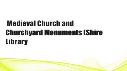 Medieval Church and Churchyard Monuments (Shire Library