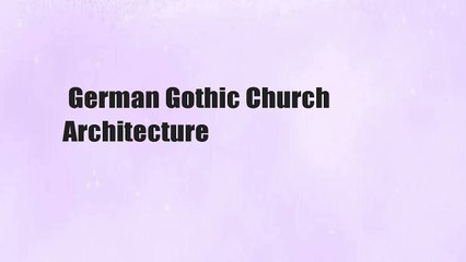 German Gothic Church Architecture