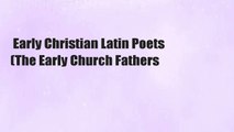 Early Christian Latin Poets (The Early Church Fathers