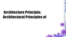 Architecture Principia: Architectural Principles of