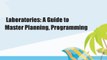 Laboratories: A Guide to Master Planning, Programming
