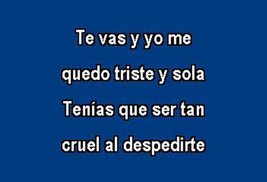 Rocio Durcal - Tenias que ser tan cruel (Karaoke)