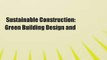 Sustainable Construction: Green Building Design and