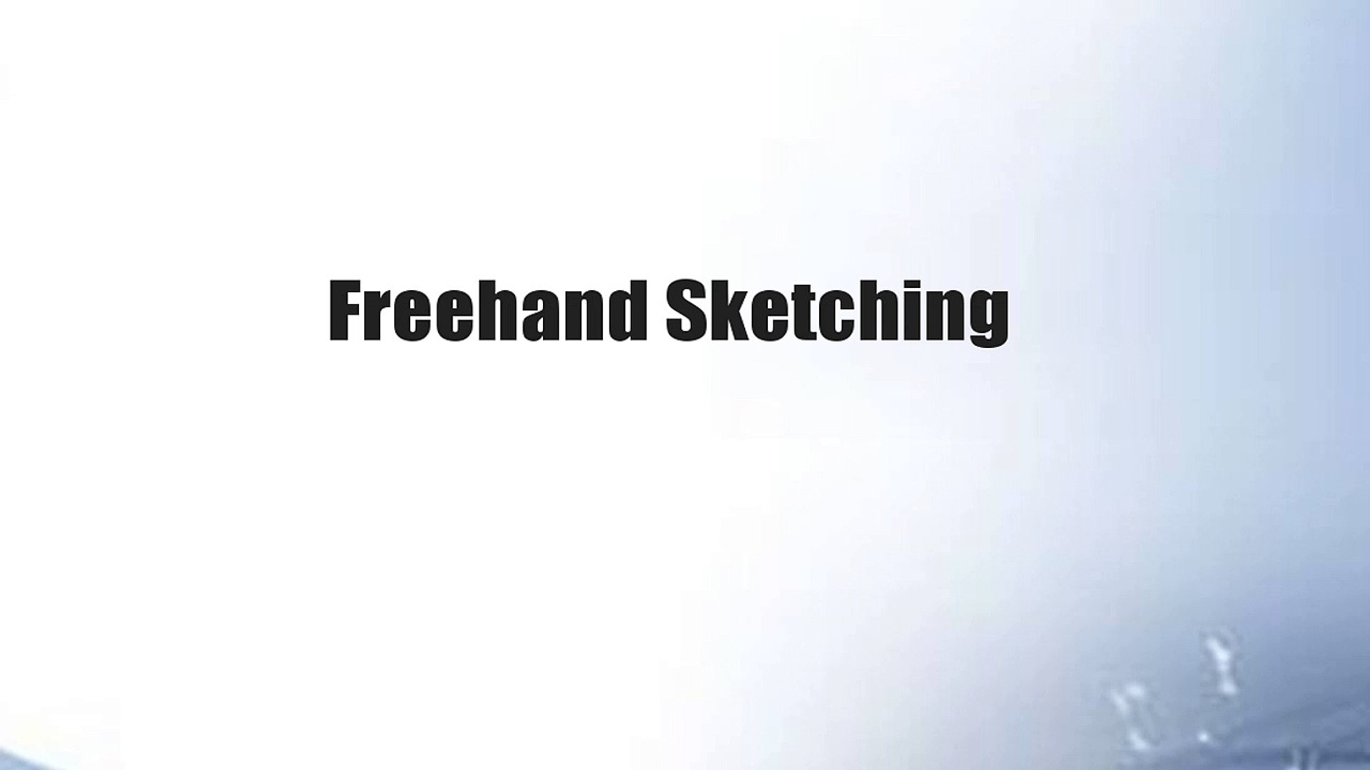 ⁣Freehand Sketching