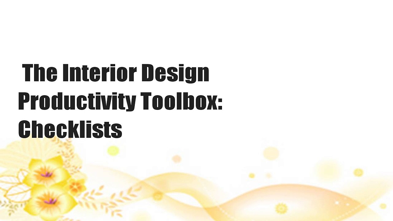The Interior Design Productivity Toolbox: Checklists