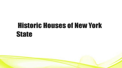 Historic Houses of New York State