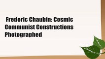 Frederic Chaubin: Cosmic Communist Constructions Photographed