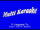 Multi Karaoke - Y Llegaste Tu ►Exito de La Banda el Recodo (Solo Como Referencia)