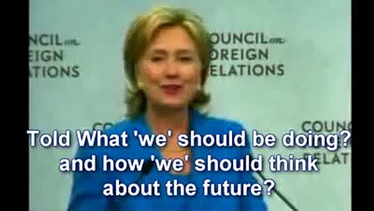 Hillary Clinton admits that the CFR runs the Government